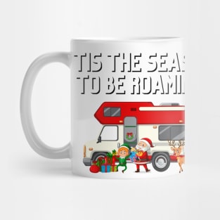 Tis the Season to be Roaming! Mug